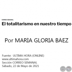 EL TOTALITARISMO EN NUESTRO TIEMPO - Por MARA GLORIA BEZ - Sbado, 22 de Mayo de 2021 